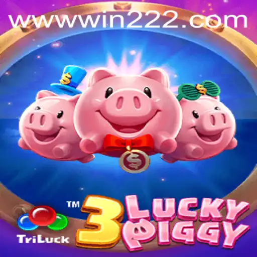 Discover the Thrills of 3LUCKYPIGGY with Win222 PH Login
