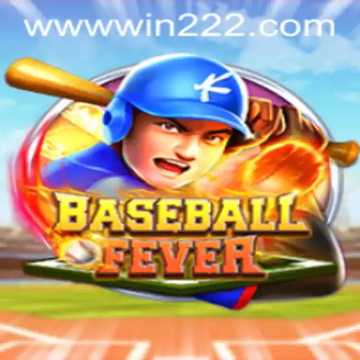 Experience the Thrill of BaseballFever: An Exciting New Game with win222 PH Login