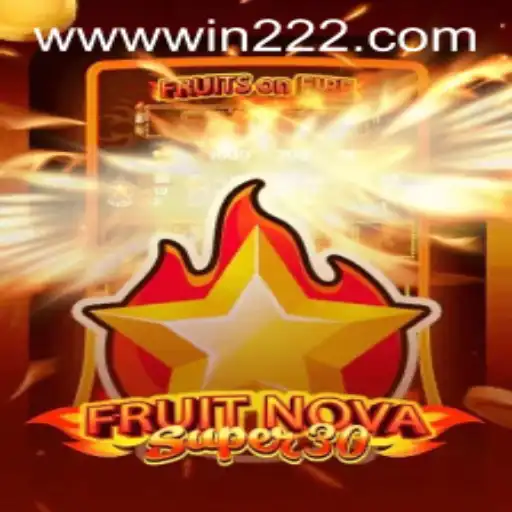 Exploring FruitrNovaSupe30: A Complete Guide to Winning with Win222 PH Login