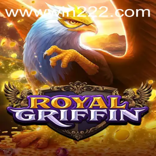 Discover the Majestic World of RoyalGriffin: Innovations and Gameplay