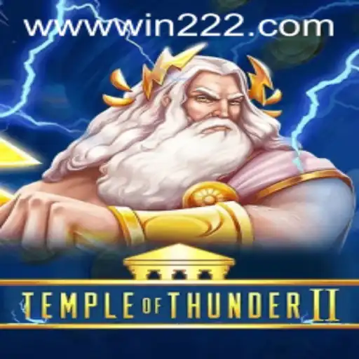 Exploring the Exciting World of TempleofThunderII and How win222 PH Login Enhances the Experience